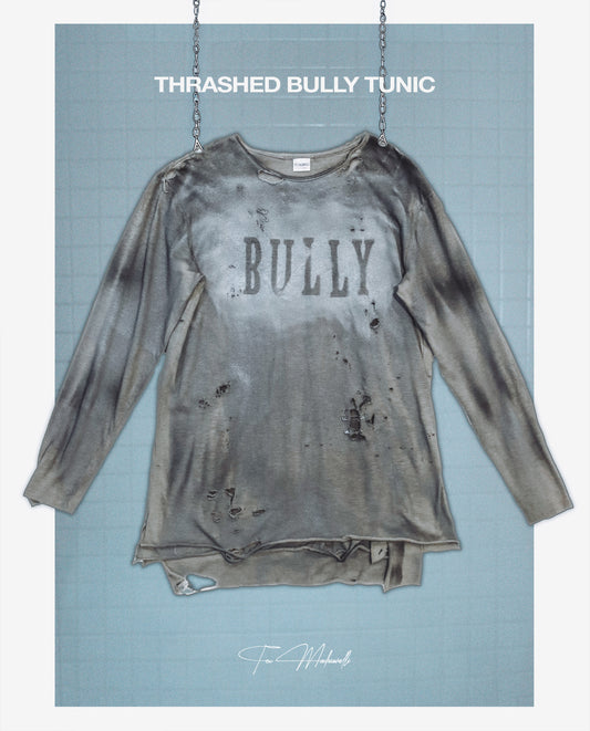 002 - THRASHED BULLY TUNIC